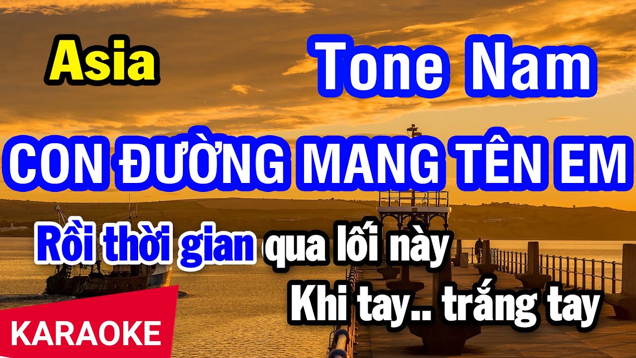 Karaoke Con Đường Mang Tên Em Tone Nam (Asia) | Nhan KTV