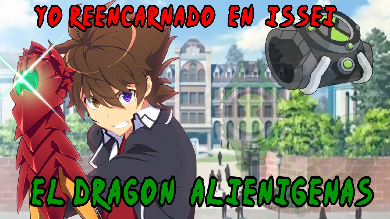 yo reencarnado en issei con el omnitrix cap prólogo