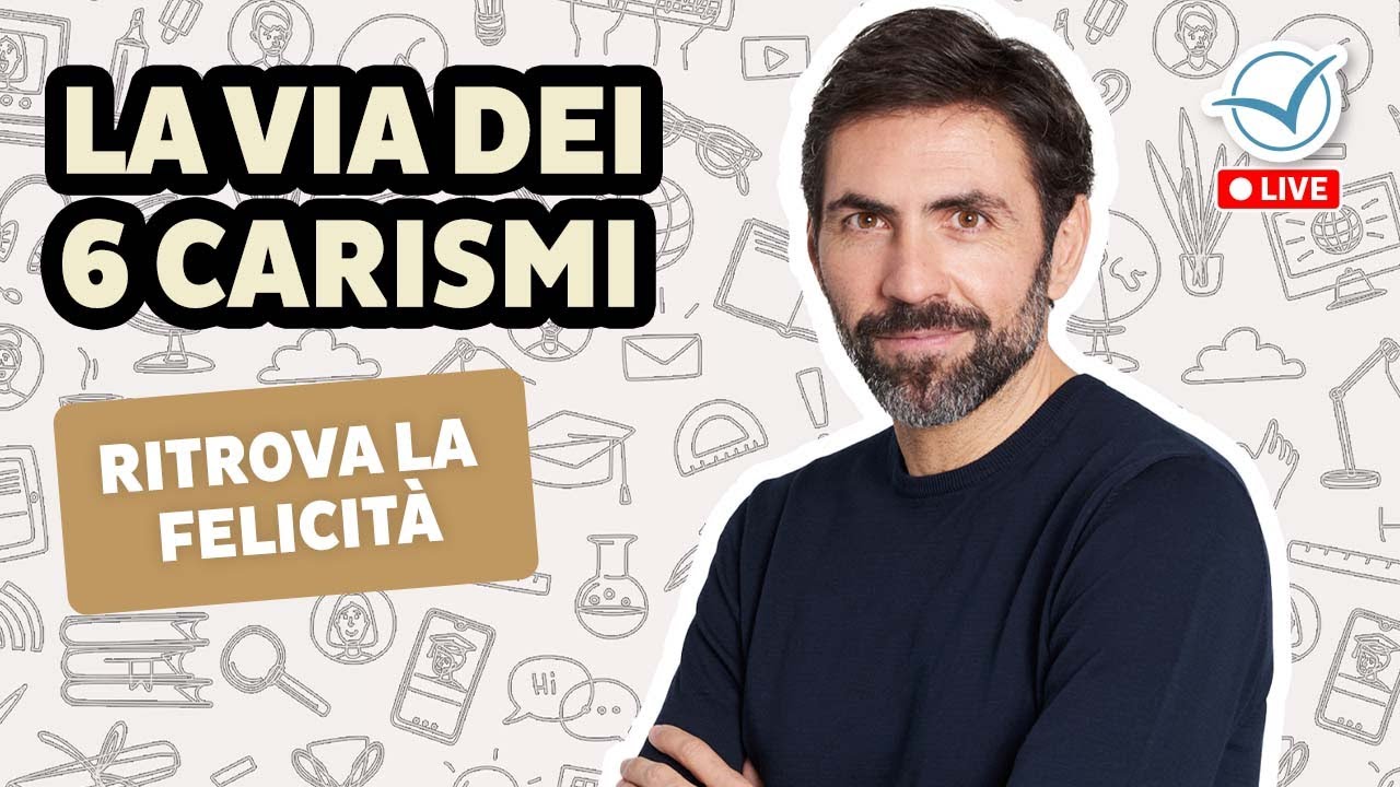 La via dei 6 carismi per ritrovare felicit&agrave; e meraviglia  | Daniel Lumera