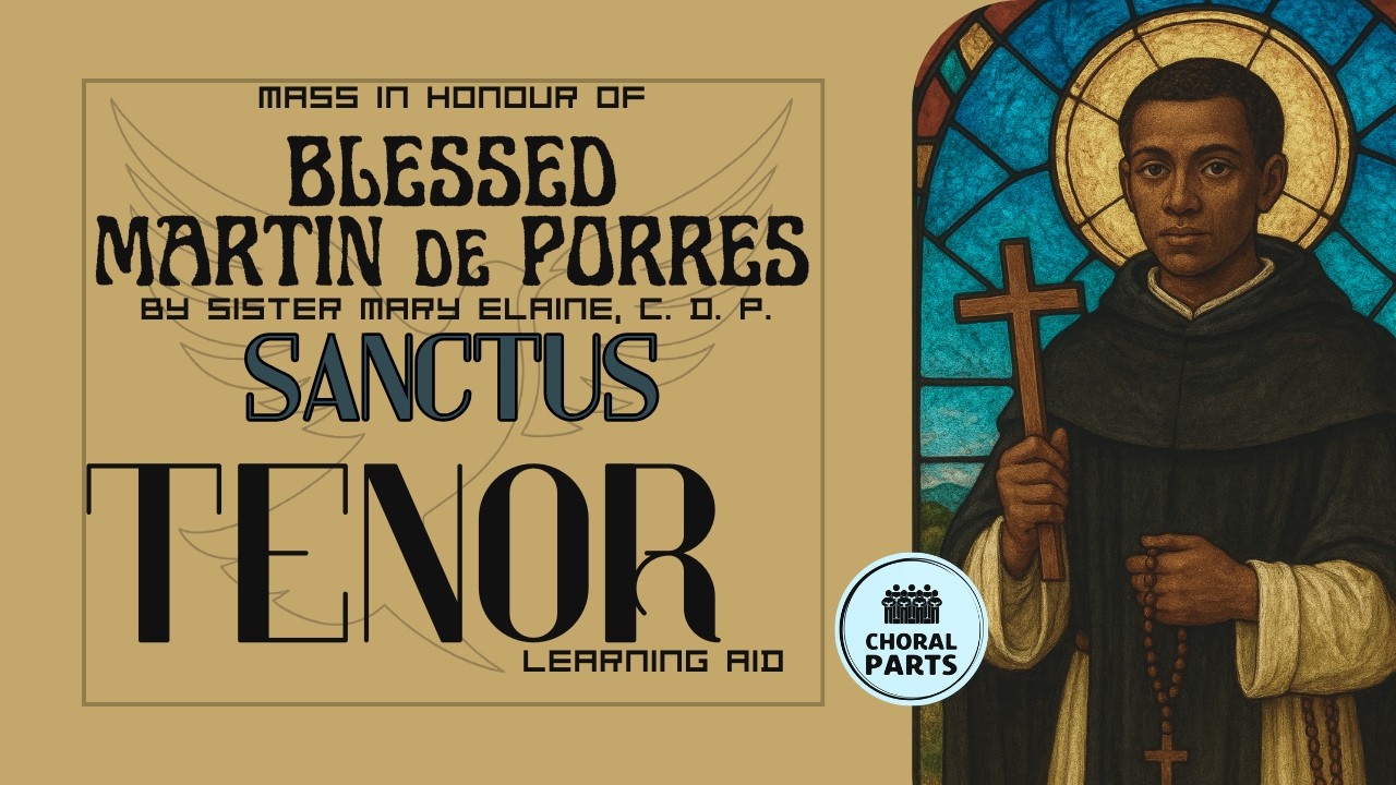 Martin de Porres Mass: Sanctus (TENOR Learning Aid)