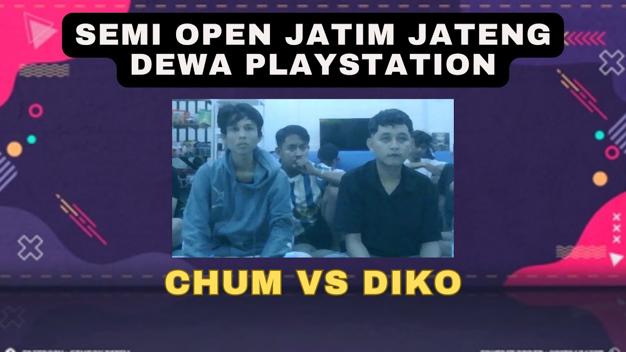 FINAL!! CHUM VS DIKO, SEMI OPEN JATIM JATENG PS3, DEWA PLAYSTATION NGANJUK, 30 NOVEMBER 2025