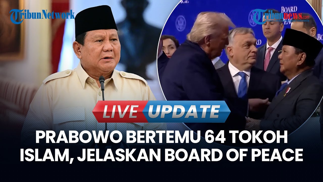 🔴 LIVE UPDATE | Tokoh Islam akan Dengarkan Penjelasan Presiden Soal Dewan Perdamaian Gaza