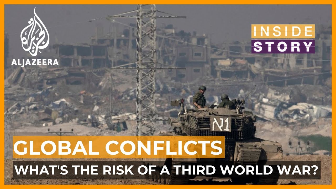 Could today's global conflicts bring a Third World War closer? | Inside Story