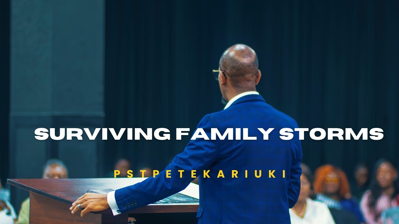 SURVIVING FAMILY STORMS || PASTOR PETE KARIUKI || FAMILY SERVICE || 8TH FEB 2026