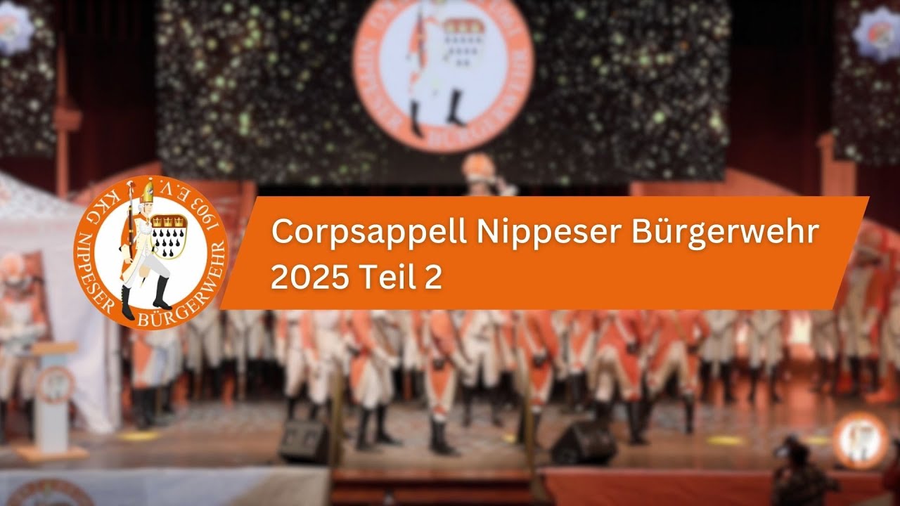 Corpsappell Nippeser Bürgerwehr 2025 Teil 2