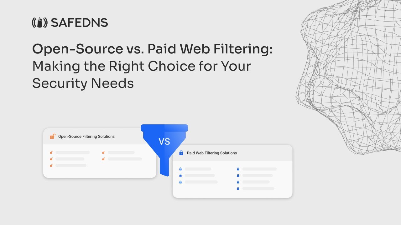 Open-Source vs. Paid Web Filtering: Making the Right Choice for Your Security Needs | SafeDNS