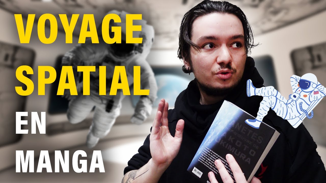 Les MEILLEURS mangas pour voyager dans l&rsquo;espace !