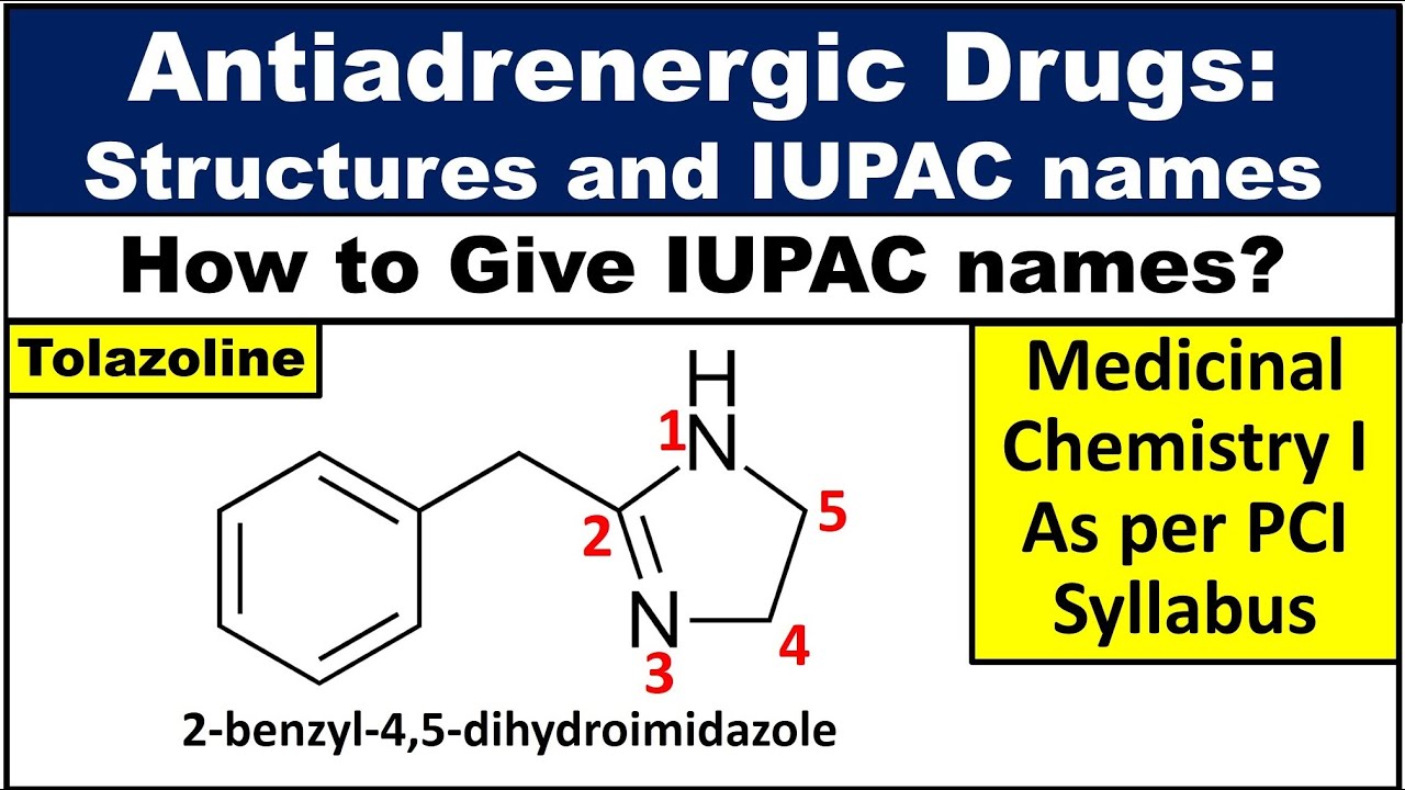Antiadrenergic drugs Sympatholytic drugs structure and IUPAC name