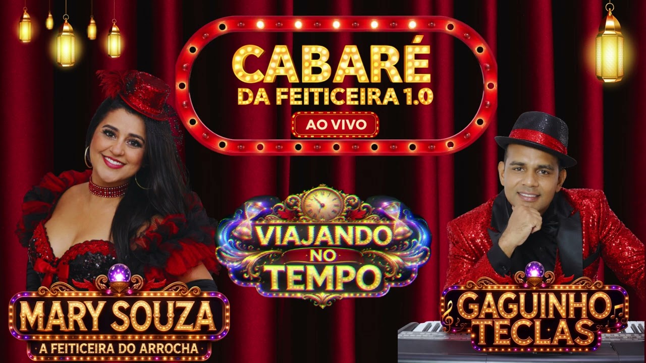CABARÉ DA FEITICEIRA E GAGUINHO TECLAS AO VIVO 1. 0 -VIAJANDO NO TEMPO#cabaret