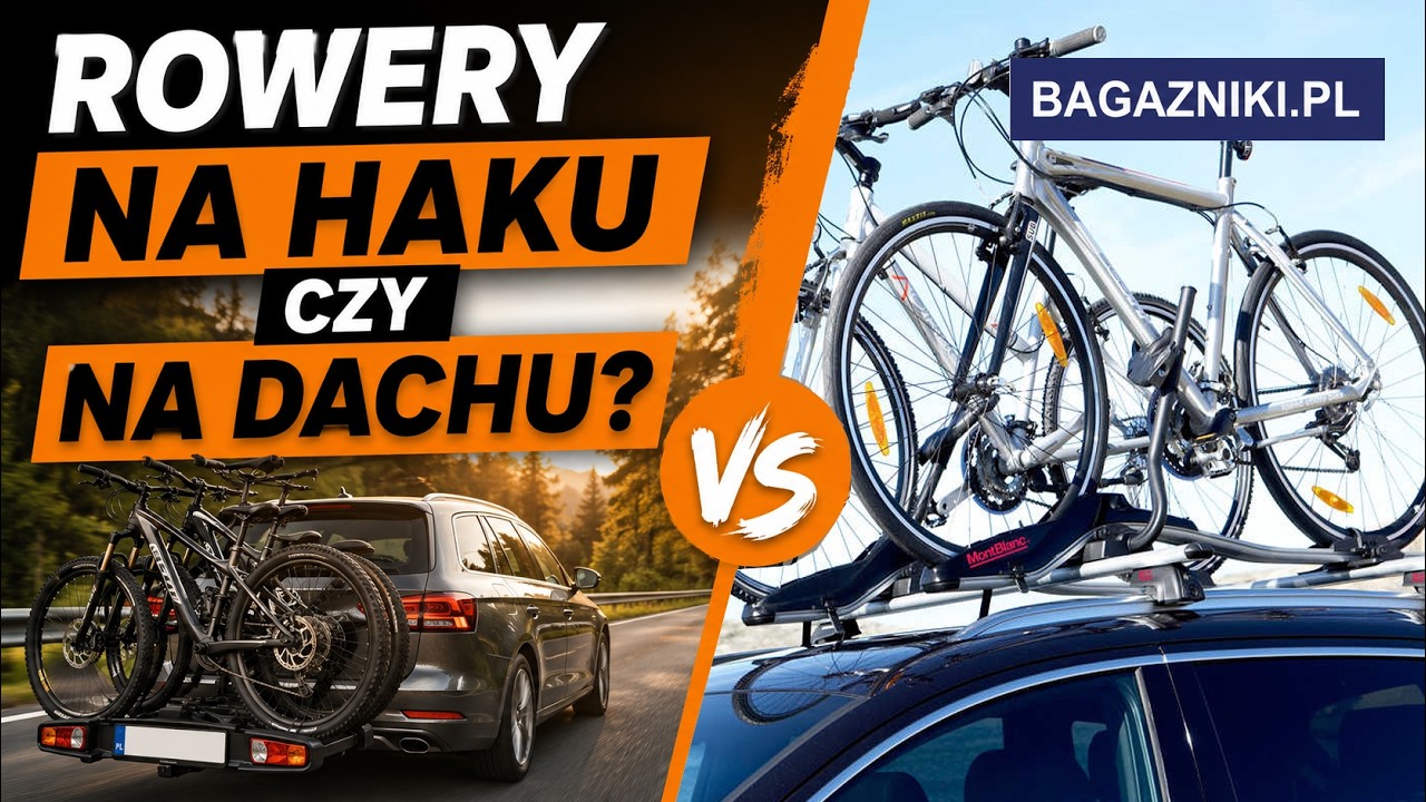 Czy rowery lepiej przewozić na haku, czy na dachu ?
