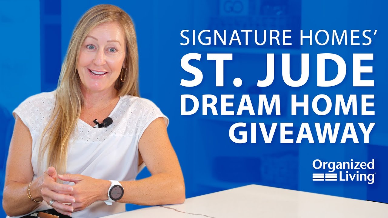 St. Jude Giveaway Home with Signature Homes featuring Organized Living Products