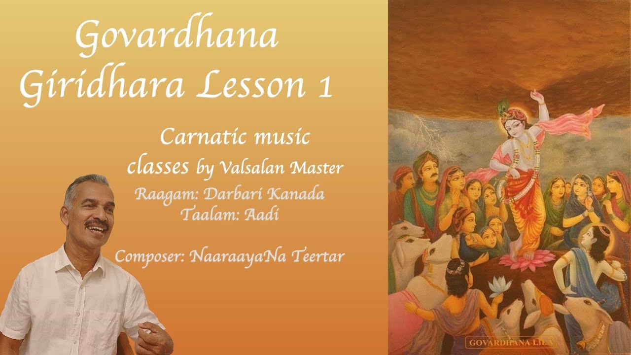 Eps 156 Govardhana Giridhara Lesson 1 Raagam Darbari Kanada Valsalan Master’s Carnatic class