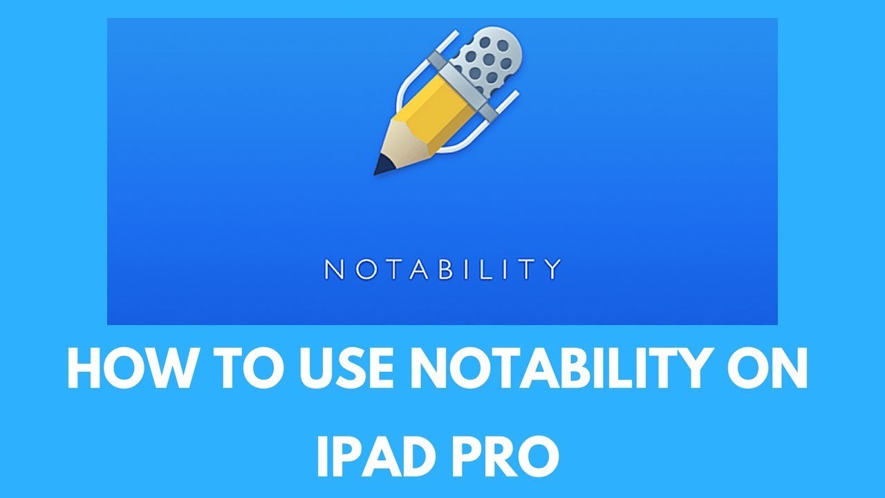 How to Use Notability on iPad Pro