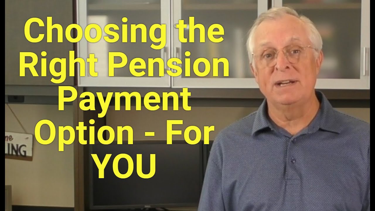 Choosing the Right Pension Payment Option &ndash; For You