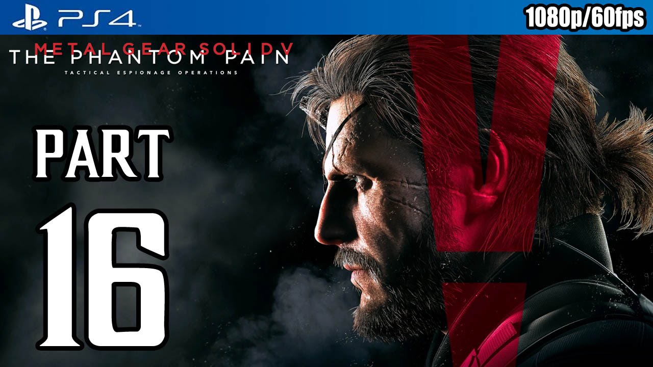 Metal Gear Solid 5: The Phantom Pain Walkthrough PART 16 (PS4) Gameplay @ 1080p (60fps) HD ✔