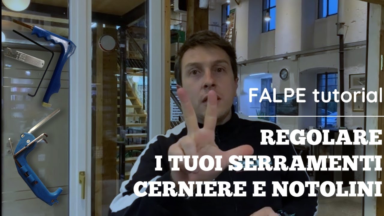 Tutorial: come regolare i tuoi serramenti in 3 mosse