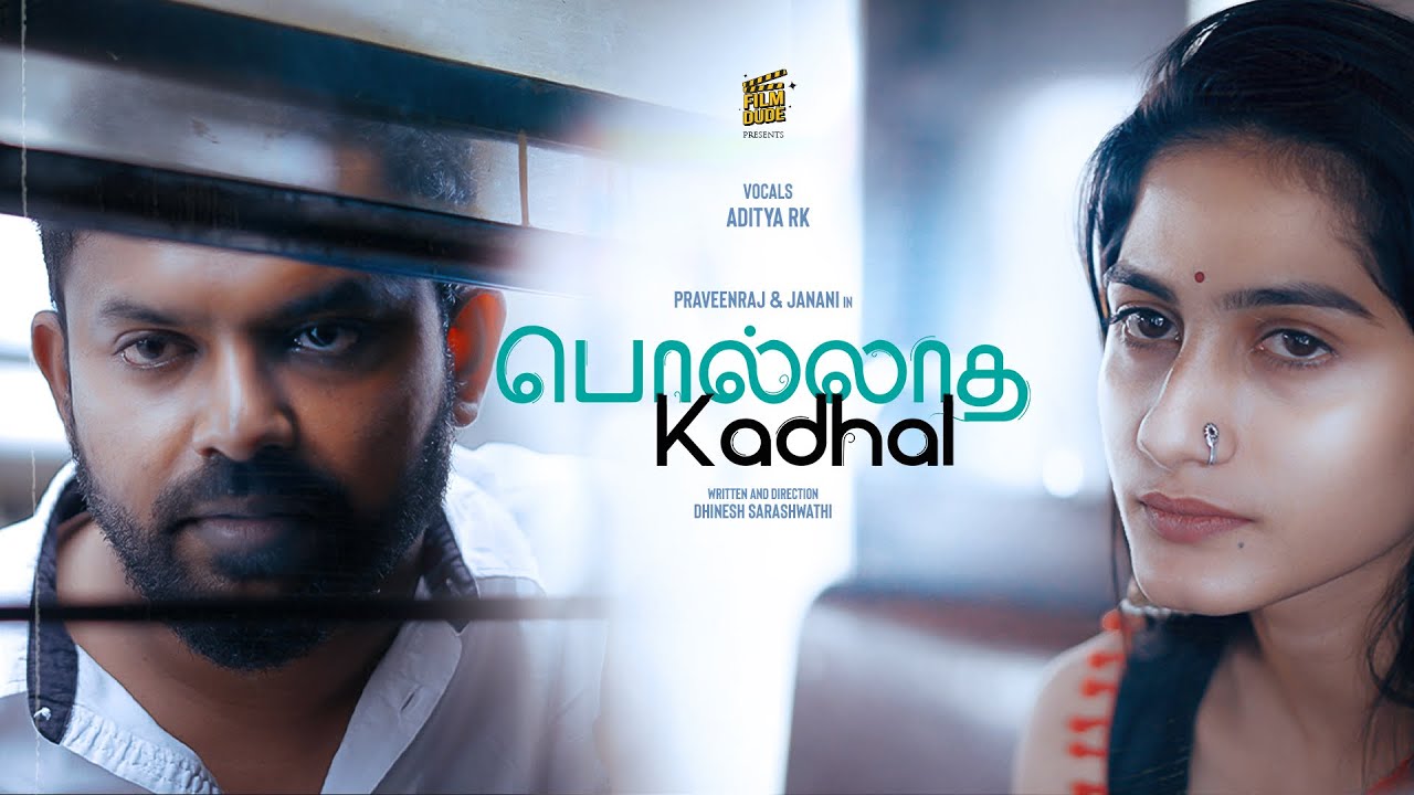 Polladha Kadhal | பொல்லாத காதல் ❣️| Tamil Concept Video | Adithya RK | Praveen Raj | Janani | 4K