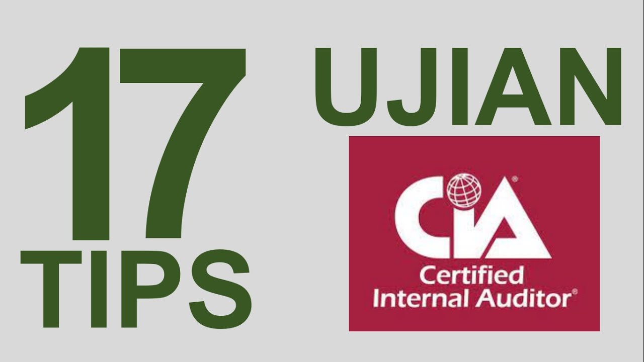 Certified Internal Auditor ( CIA ) : 17 Tips Lulus Ujian