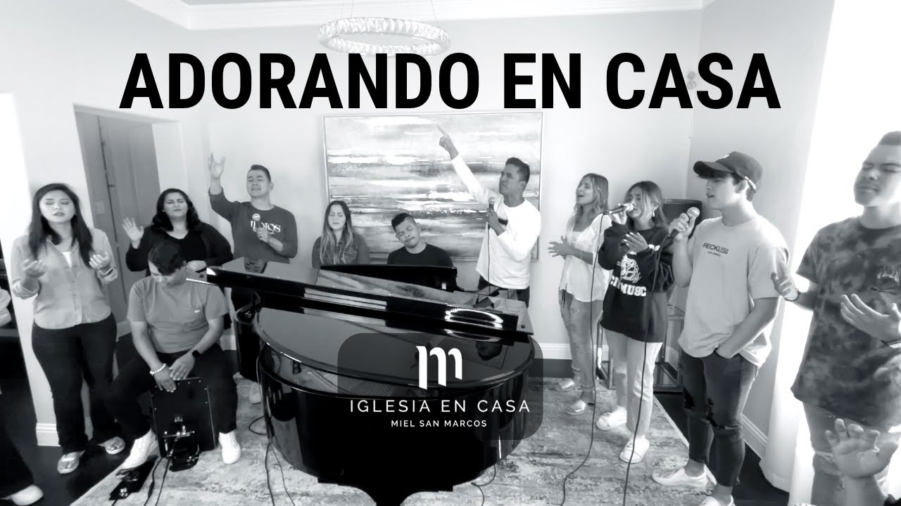 ADORANDO EN CASA - Miel San Marcos - Iglesia en Casa - 18 Julio 2021
