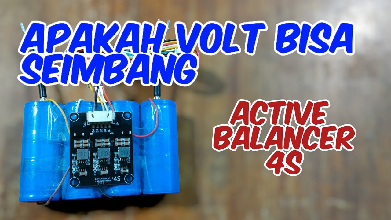 APAKAH VOLTASE BISA SEIMBANG DIPASANG ACTIVE BALANCER 4S LIFEPO4 26650