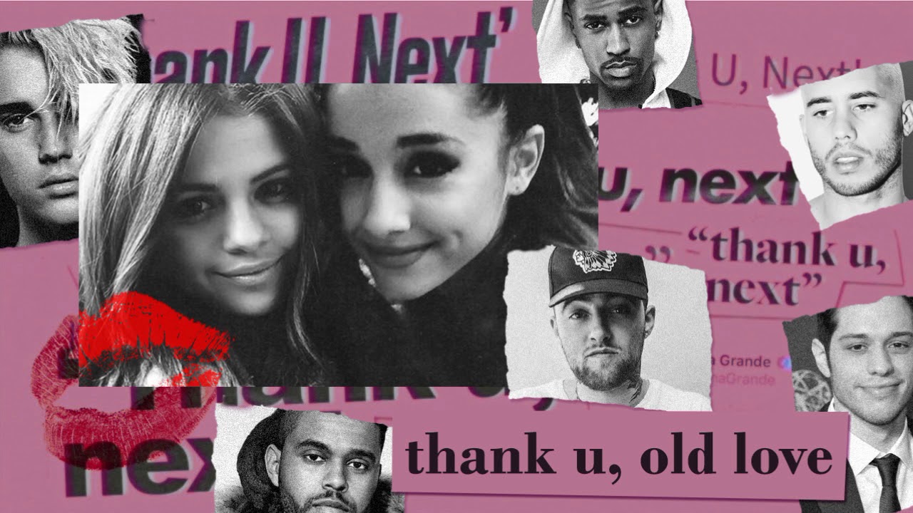 thank u, old love (MASHUP) Ariana Grande & Selena Gomez