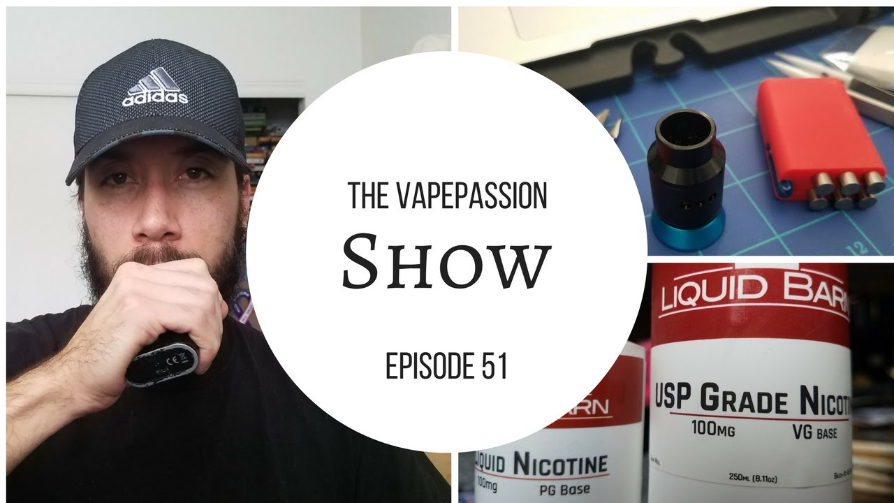 Vape Vlog! The VapePassion Show Episode 51