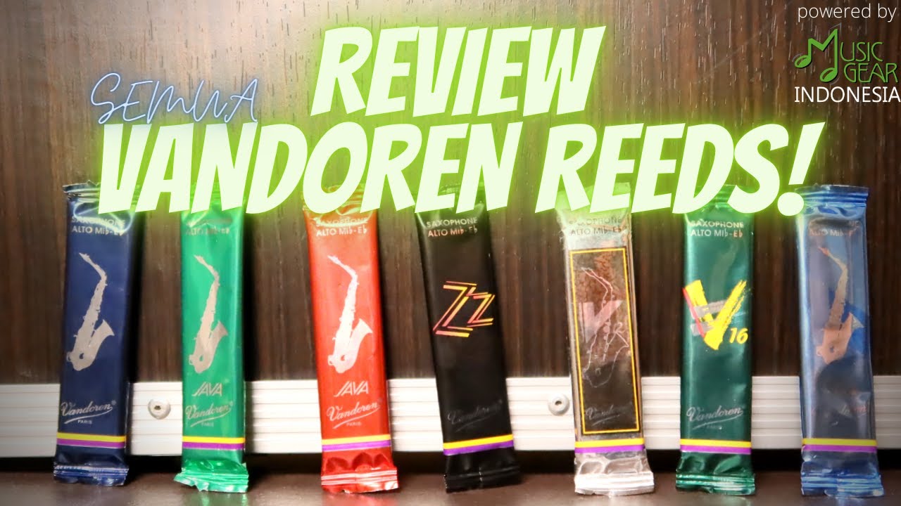REVIEW SEMUA VANDOREN REED UNTUK ALTO CHECK!!!!