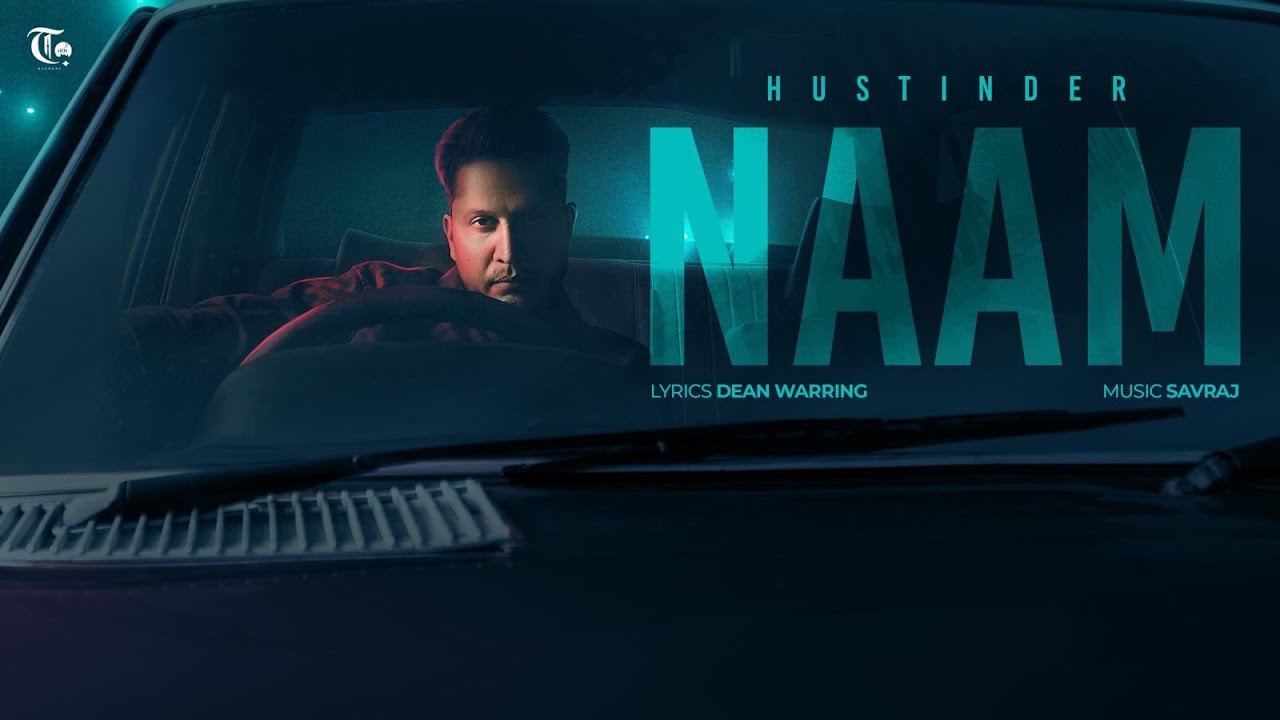 Naam (Official Song) Hustinder | Dean Warring | Savraj | Youngsters | Latest Punjabi Song