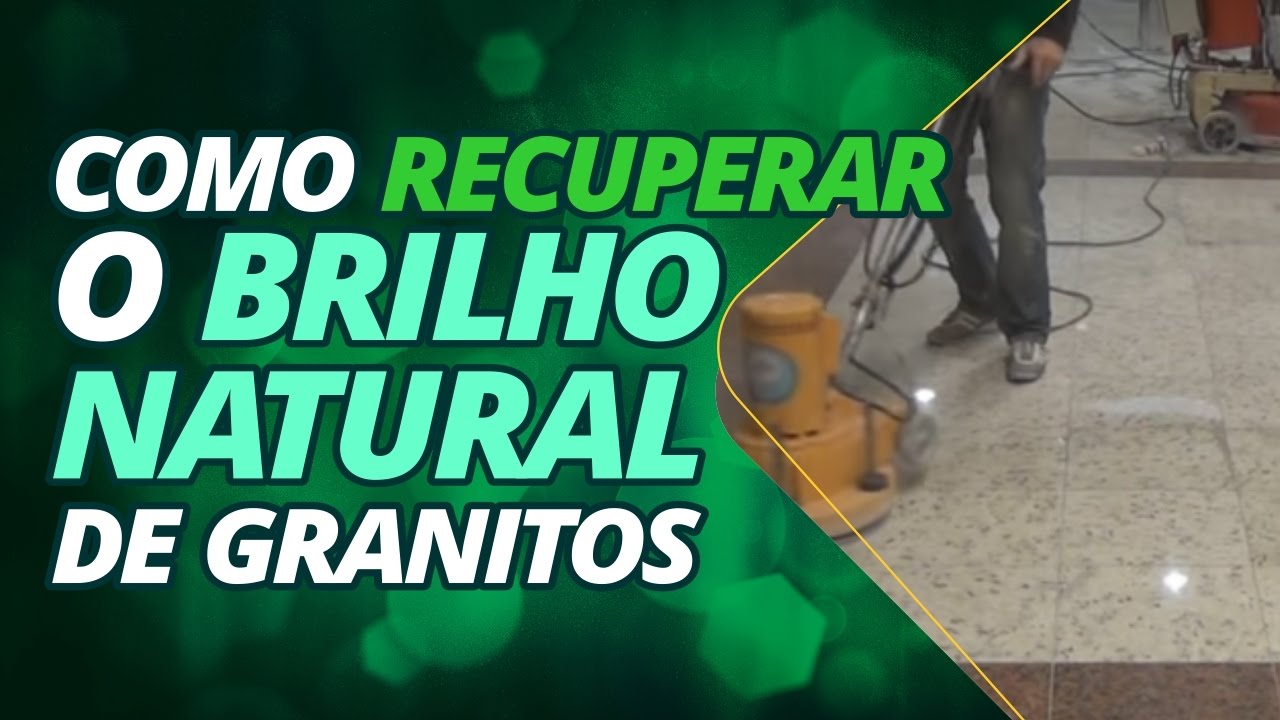 Como recuperar o brilho natural de granitos - Pisoclean