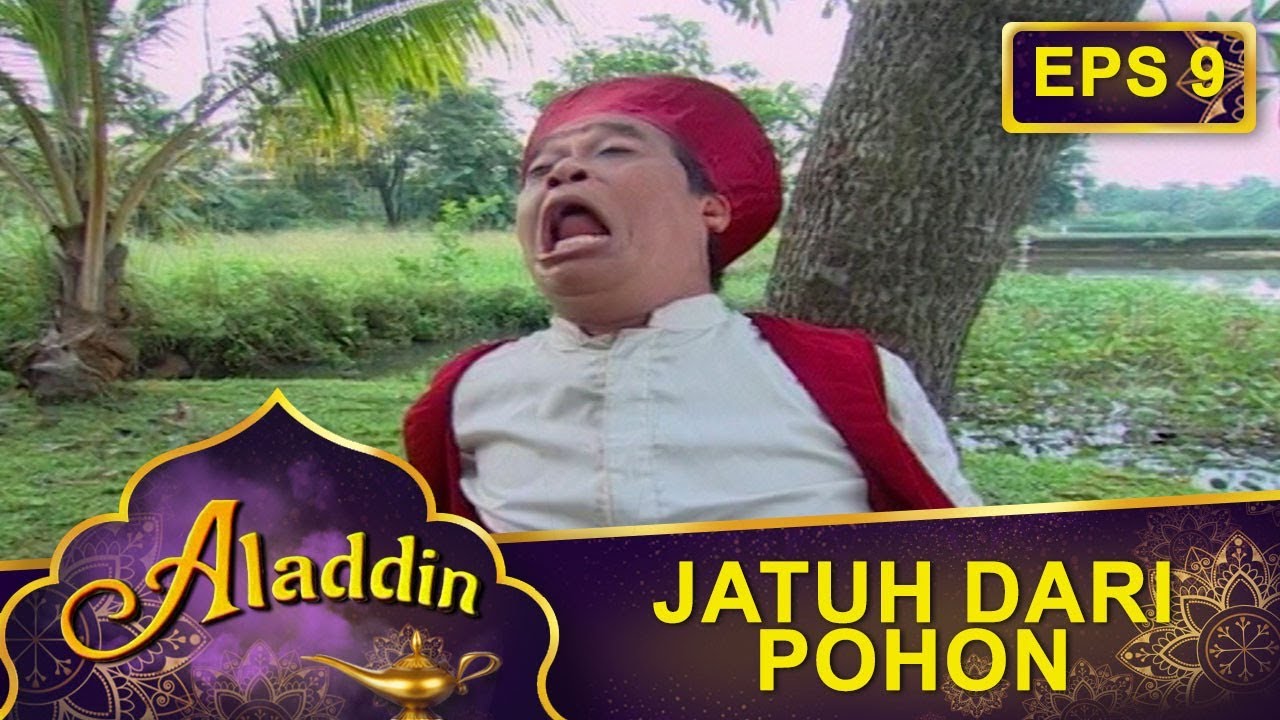 Lahab Jatuh Dari Pohon  - Aladdin Eps 9 Part 2