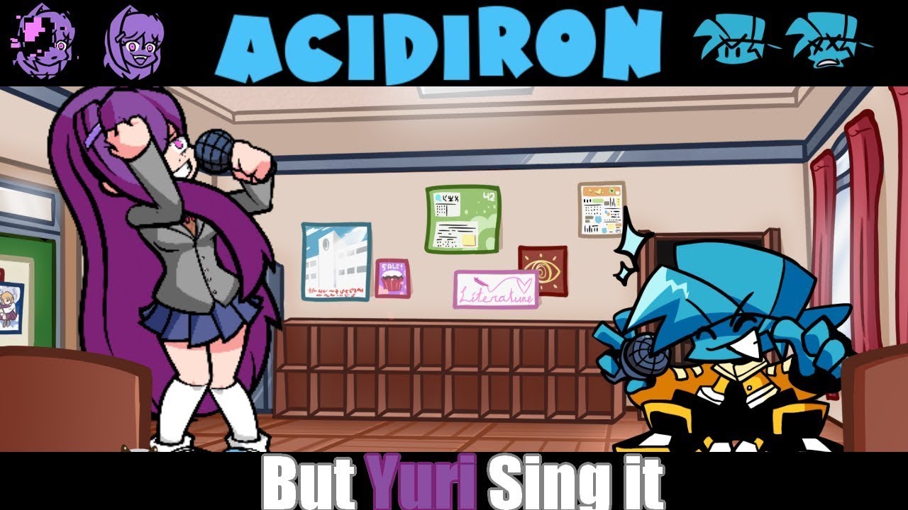 【FNF】Acidiron But Yuri(Crazy) Sing it!