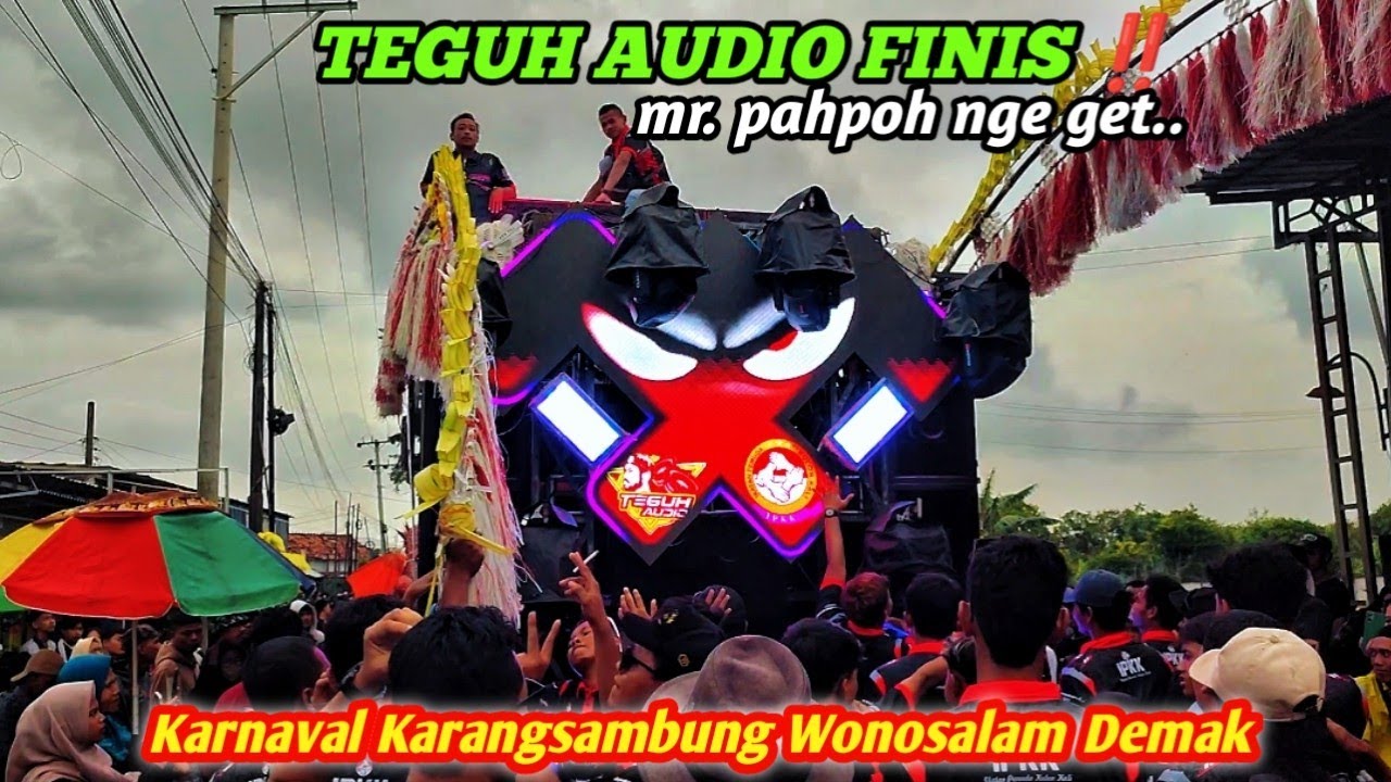 TEGUH AUDIO FINISH ‼️mr. Pahpoh gak ada obat nge get sak poll e.. Karnaval karangsambung Wonosalam 
