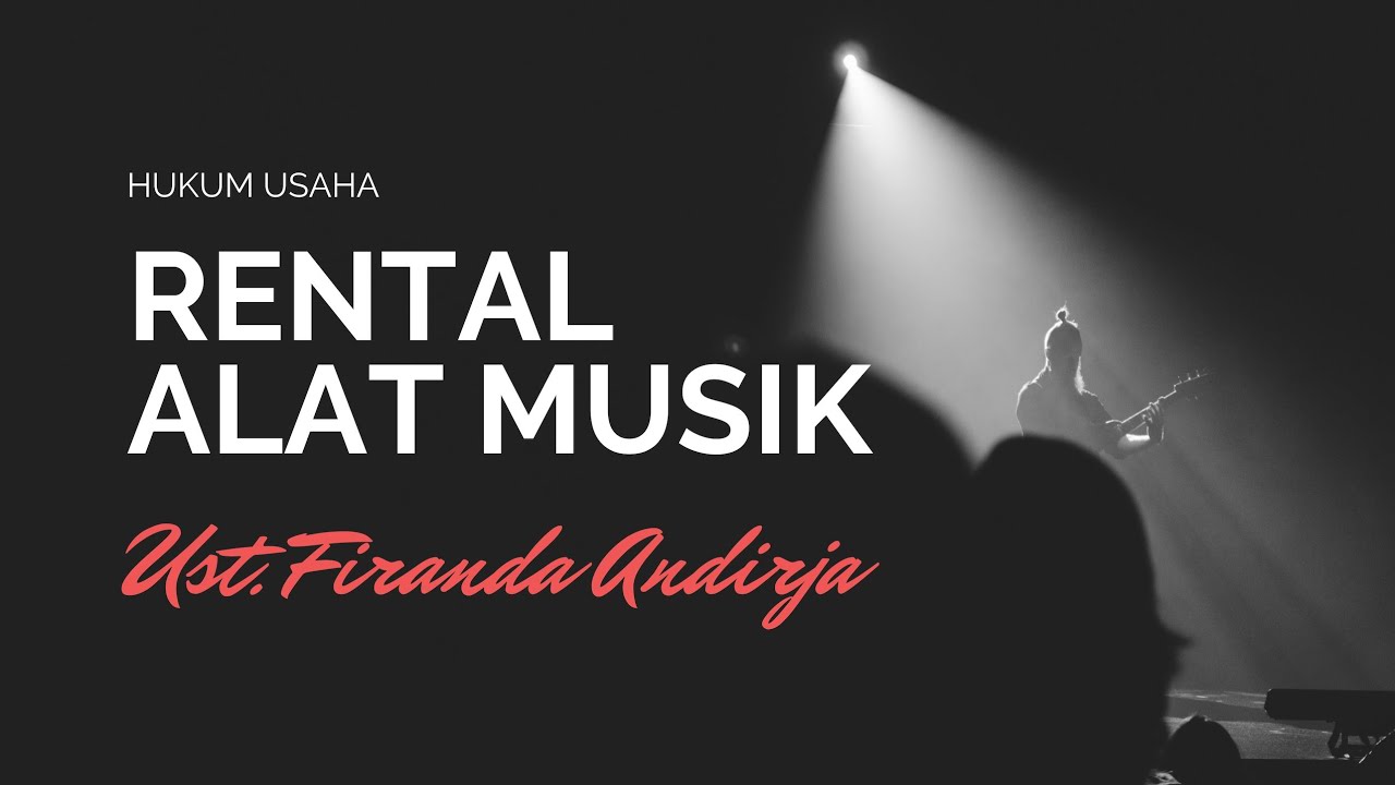 Hukum Usaha Rental Sound Sistem dan Alat Musik