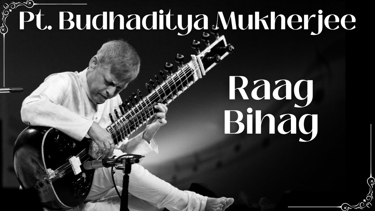Raag Bihag | Pt Budhaditya Mukherjee | Sitar Instrumental