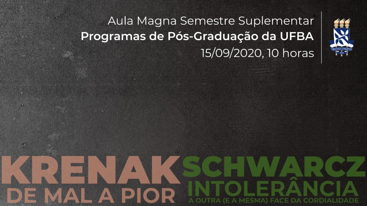PPGs_UFBA AULA MAGNA SLS_2020.1: Lilia Schwarcz e Ailton Krenak