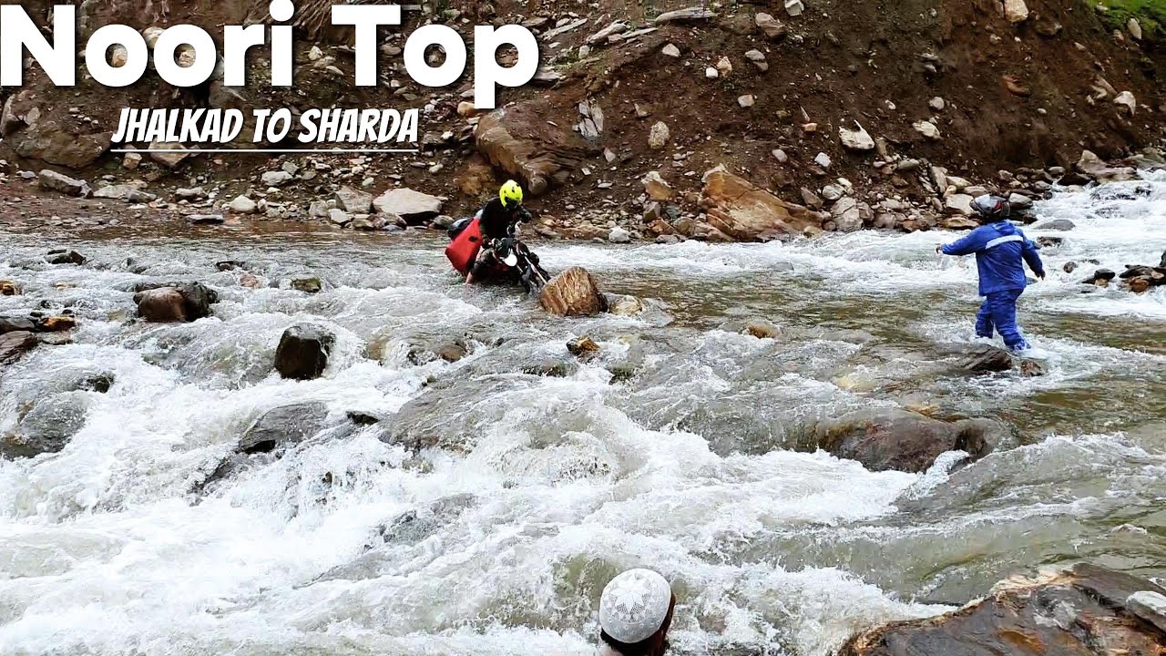 NOORI TOP Challenge !! The Toughest Off-Road Adventure !! Jhalkad to Sharda.