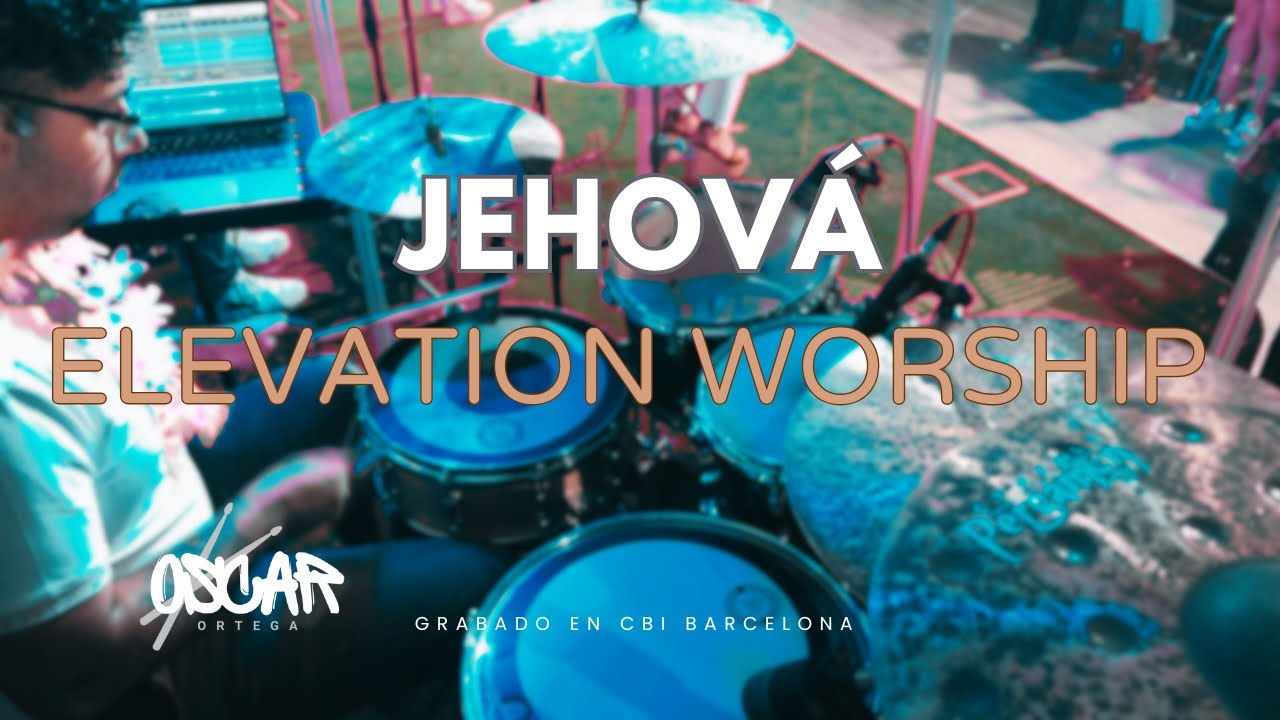 Jehová - Elevation Worship Español (Drums)