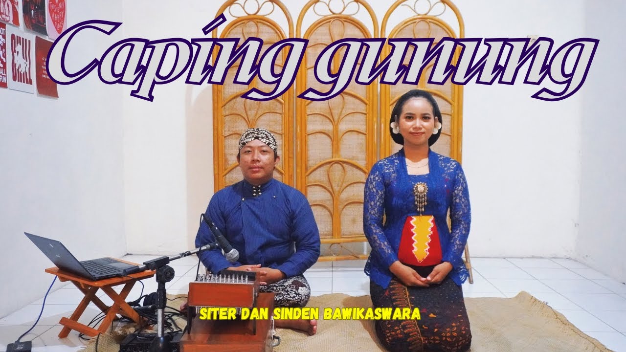 CAPING GUNUNG SITER DAN SINDEN BAWIKASWARA 