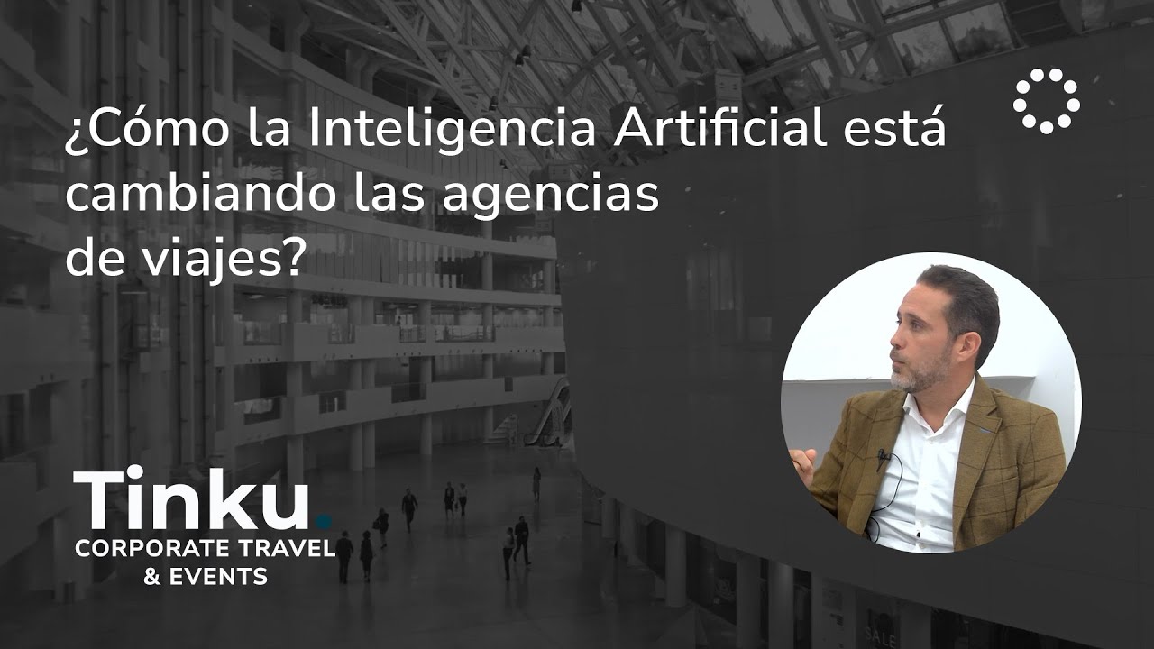 ¿Cómo la Inteligencia Artificial está cambiando las agencias de viajes?
