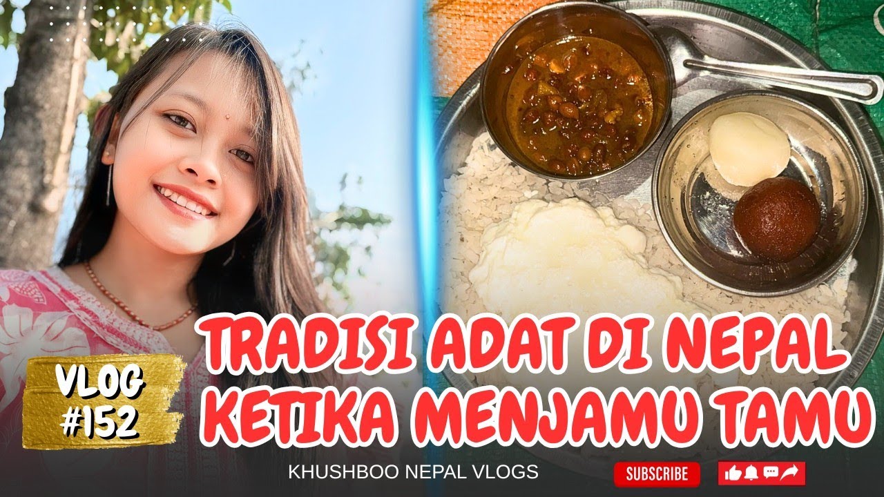 #vlog152 💥 TRADISI ADAT DI NEPAL KETIKA MENJAMU TAMU  🇳🇵❤️🇮🇩