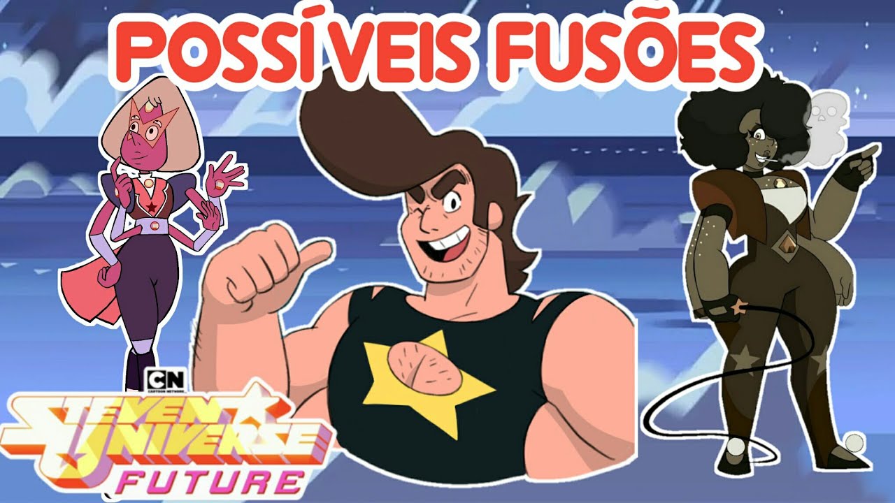 Steven Universo- Possíveis Fusões (Fan Fusions)