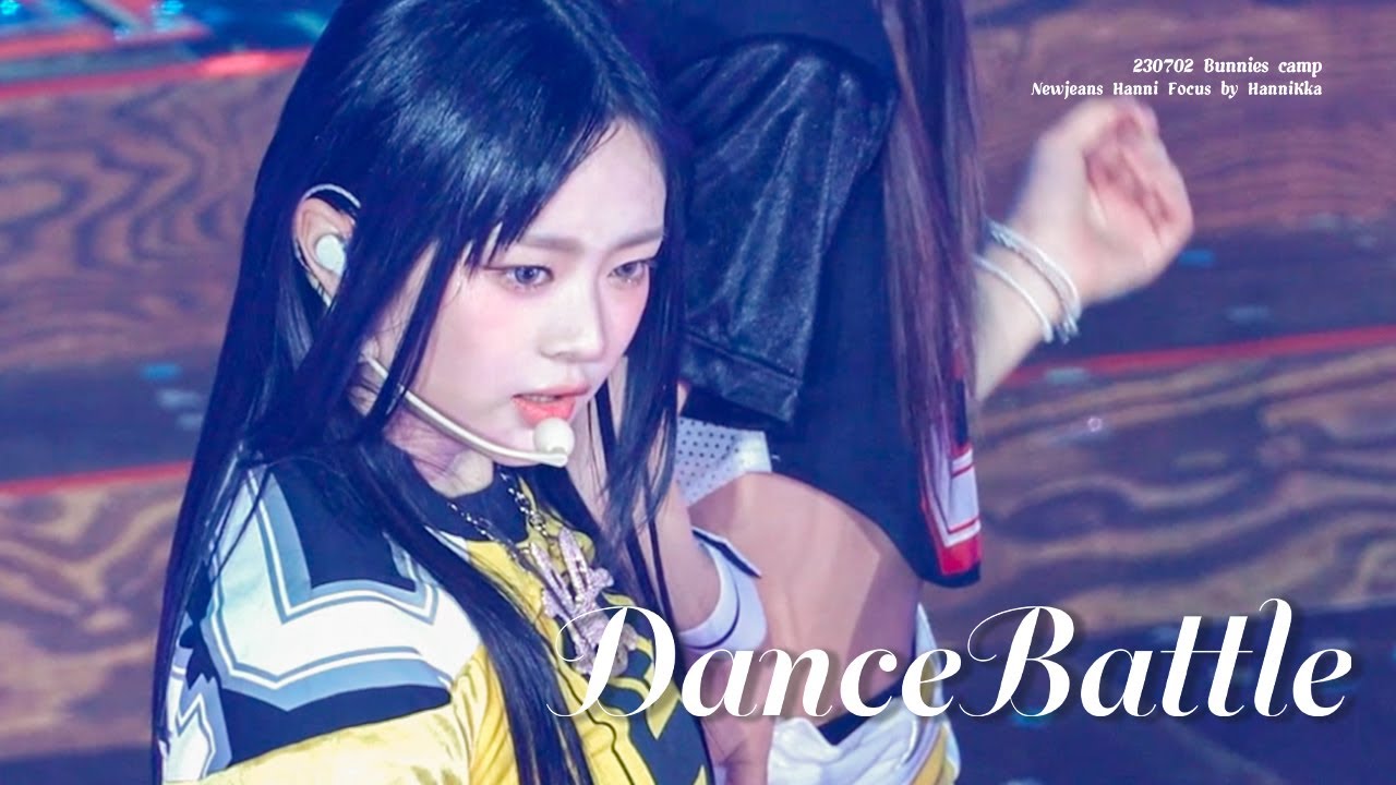 [4K]230702 Bunnies Camp 뉴진스 하니 직캠 NewJeans Hanni Fancam - Dance Battle