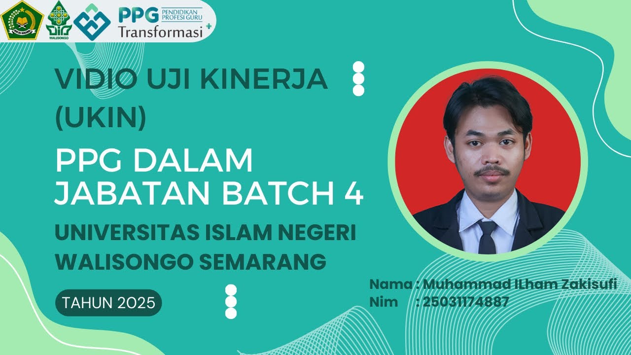 VIDEO UKIN (UJI KINERJA) PPG PAI DALJAB BATCH 4 | UIN WALISONGO SEMARANG - MUHAMMAD ILHAM ZAKISUFI