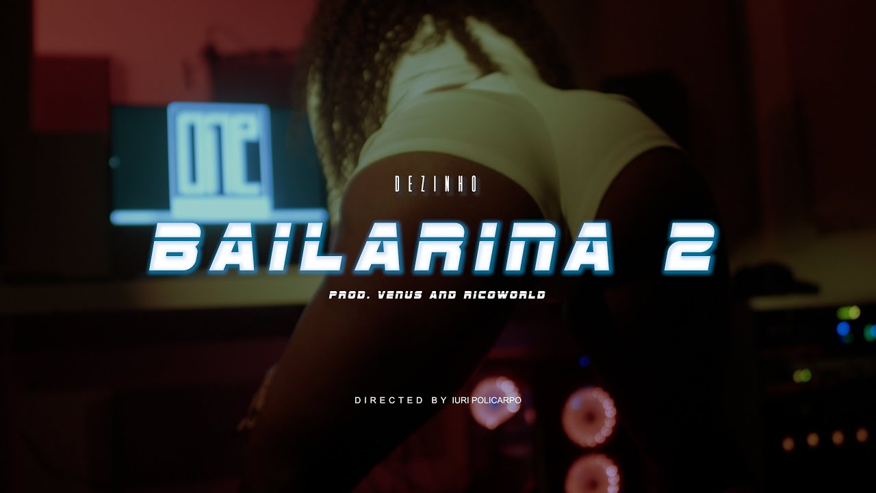 Dezinho - Bailarina 2 (Prod. Venus & RicoWorld)