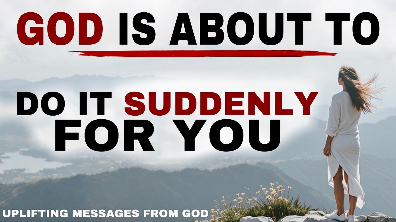 SEE HOW GOD IS ABOUT TO DO IT SUDDENLY FOR YOU - CHRISTIAN MOTIVATION