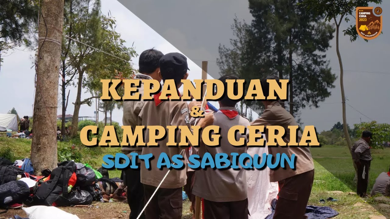 CAMPING CERIA & KEPANDUAN SDIT AS SABIQUUN