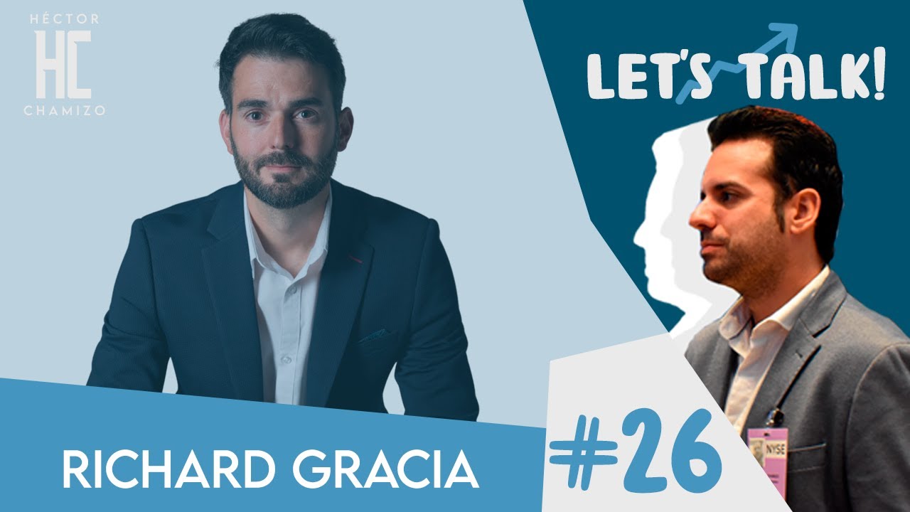 Let's Talk #26 | RICHARD GRACIA - EL MÉTODO RICO, INVERSIÓN INMOBILIARIA Y MÁS...