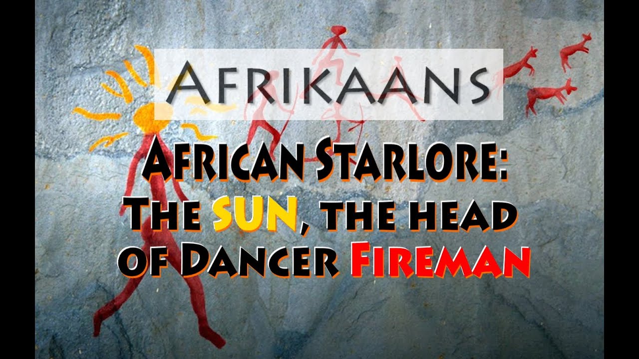 Boesmanstories: Danser Vuurman se Kop is die Son