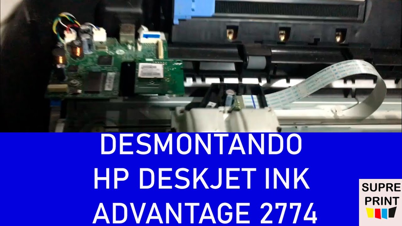 DESMONTANDO HP DESKJET INK ADVANTAGE 2774