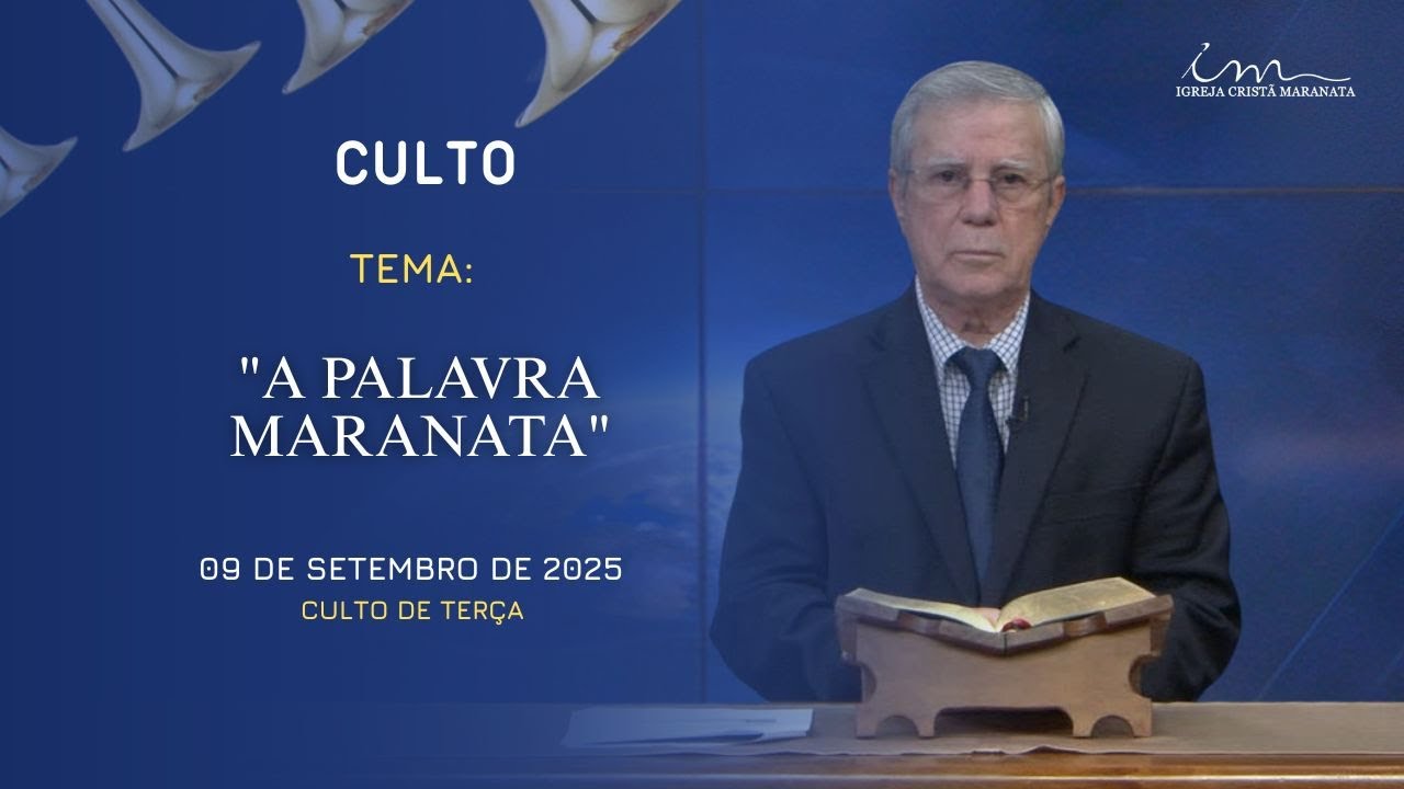 09/09/2025 - [CULTO - 20h] - Igreja Cristã Maranata - Tema: 